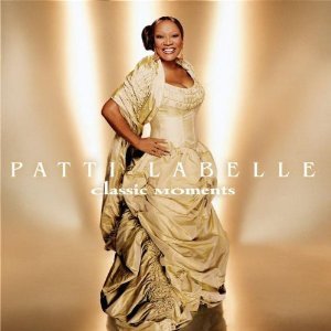 Patti LaBelle / Classic Moments