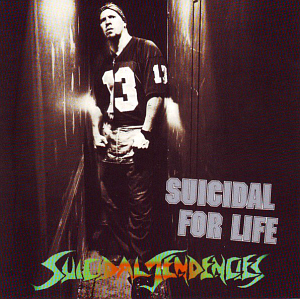 Suicidal Tendencies / Suicidal For Life 