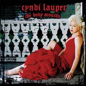 Cyndi Lauper / The Body Acoustic