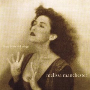 Melissa Manchester / If My Heart Had Wings 