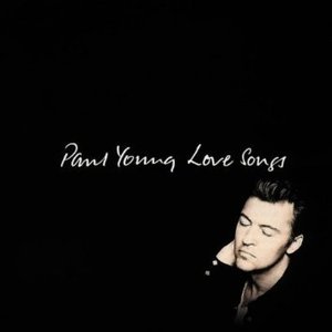 Paul Young / Love Songs
