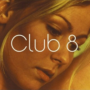 Club 8 / Club 8