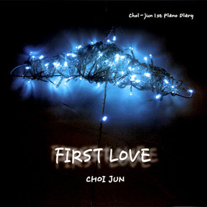 최준(Choi Jun) / First Love
