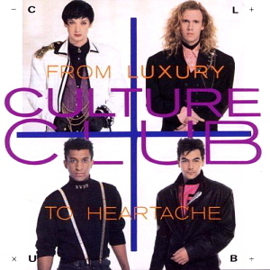 Culture Club / From Luxury To Heartache