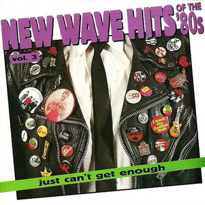 V.A. / Just Can&#039;t Get Enough: New Wave Hits Of The &#039;80s, Vol.3