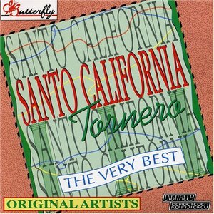 Santo California / Tornero: The Very Best of Santo California