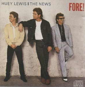 Huey Lewis &amp; The News / Fore!