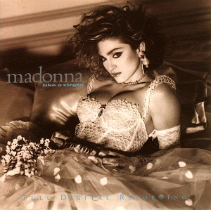 Madonna / Like A Virgin