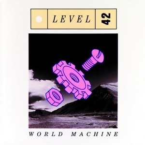 Level 42 / World Machine