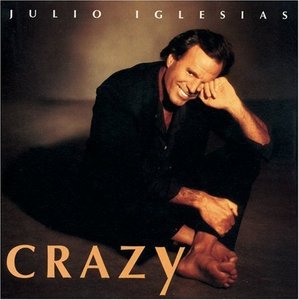 Julio Iglesias / Crazy
