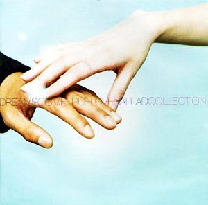Dreams Come True (드림스 컴 트루) / Dreamage: Love Ballard Collection (2CD)