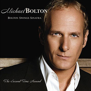 Michael Bolton / Bolton Swings Sinatra