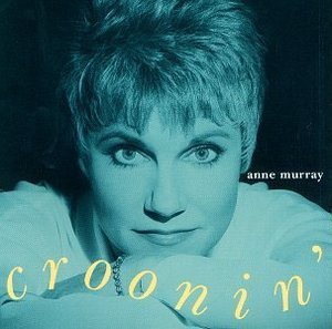 Anne Murray / Croonin&#039;