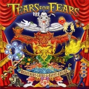 Tears For Fears / Everybody Loves a Happy Ending