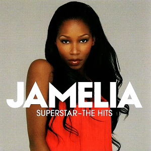Jamelia / Superstar: The Hits 