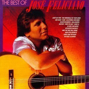 Jose Feliciano / The Best Of Jose Feliciano