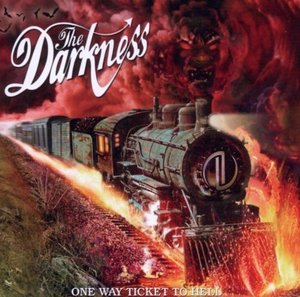 Darkness / One Way Ticket To Hell