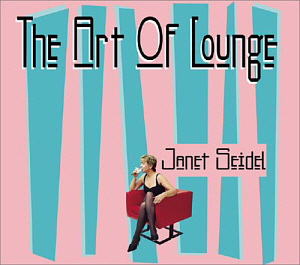Janet Seidel / The Art Of Lounge Vol.1