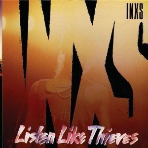 INXS / Listen Like Thieves (2011 REMASTERED)