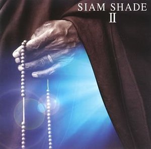 Siam Shade / Siam Shade 2
