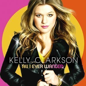 Kelly Clarkson / All I Ever Wanted (미개봉)