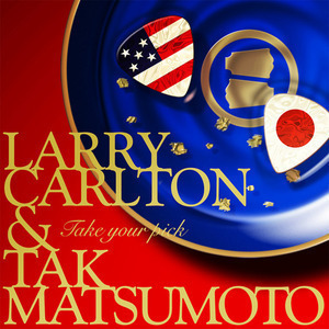 Larry Carlton &amp; Tak Matsumoto / Take Your Pick (홍보용, 미개봉)