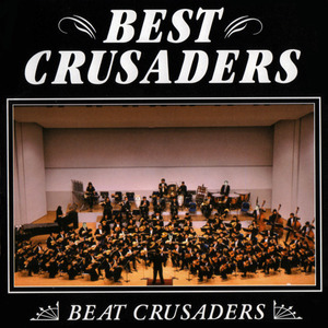Beat Crusaders / Best Crusaders