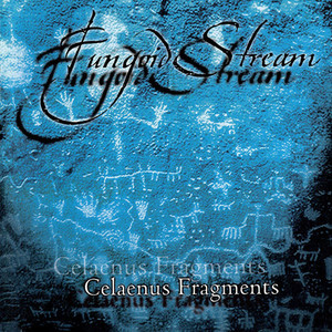 Fungoid Stream / Celaenus Fragments 