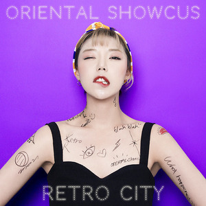 오리엔탈 쇼커스(Oriental Showcus) / Retro City (EP)