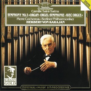 Pierre Cochereau / Kerbert Von Karajan / Saint-Saens: Symphony No.3 in C minor &#039;Organ&#039;
