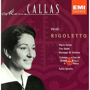 Maria Callas &amp; Tullio Serafin / Verdi: Rigoletto - Highlights