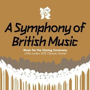 V.A. / A Symphony Of British Music: Music For The Closing Ceremony Of The London 2012 (2CD)