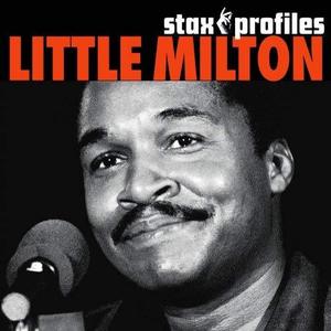 Little Milton / Stax Profiles 