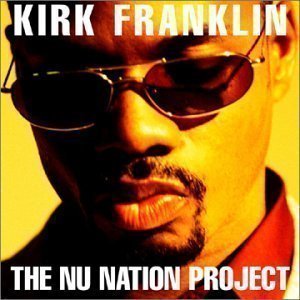 Kirk Franklin / Nu Nation Project