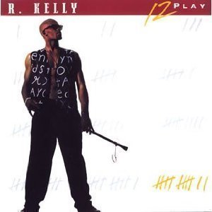 R. Kelly / 12 Play