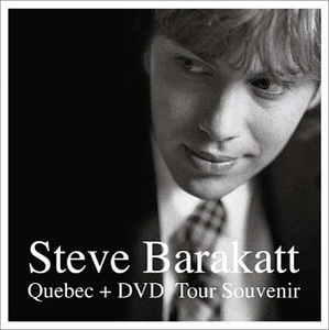 Steve Barakatt / Quebec: Tour Souvenir (CD+DVD)