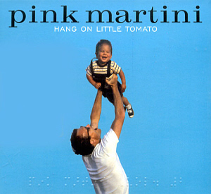 Pink Martini / Hang On Little Tomato (DIGI-PAK, 미개봉)