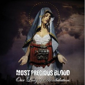 Most Precious Blood / Our Lady Of Annihilation