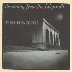 Tish Hinojosa / Dreaming From The Labyrinth