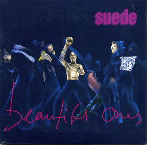 Suede / Beautiful Ones (Single, 미개봉)