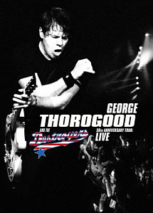 [DVD] George Thorogood &amp; The Destroyers / 30th Anniversary Tour Live (미개봉)