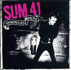 Sum 41 / Underclass Hero (미개봉)