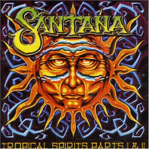 Santana / Tropical Spirits: Parts One and Two (2CD)