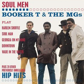 Booker T. &amp; The MG&#039;s / Soul Men