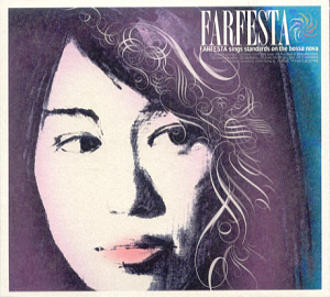 Farfesta / Farfesta Sings Standards On The Bossa Nova