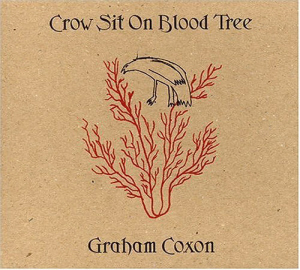 Graham Coxon / Crow Sit On Blood Tree (DIGI-PAK)
