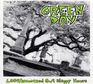 Green Day / 1039/Smoothed Out Slappy Hours (DIGI-PAK)