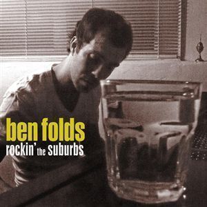 Ben Folds Five / Rockin&#039; The Suburbs