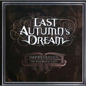 Last Autumn&#039;s Dream / Impressions ~ The Very Best Of Lad ~