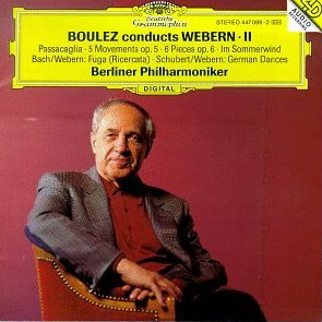Pierre Boulez / Webern: Passacaglia For Orchestra Op.1, Five Movements Op.5 Etc.